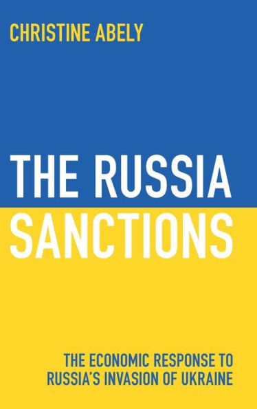 The Russia Sanctions: The Economic Response To Russia'S Invasion Of Ukraine