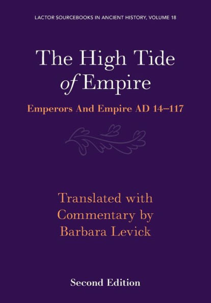 The High Tide Of Empire (Lactor Sourcebooks In Ancient History, Series Number 18)