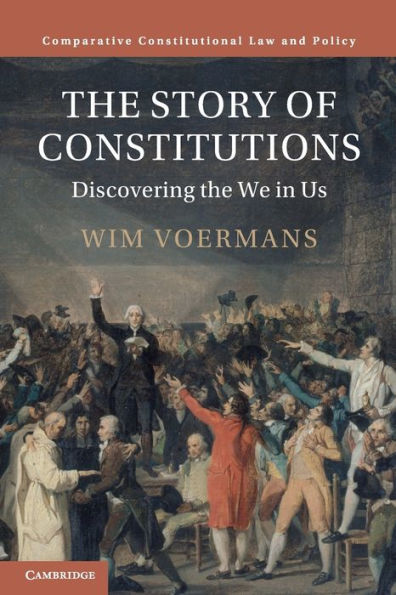 The Story Of Constitutions (Comparative Constitutional Law And Policy)