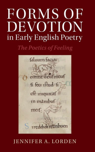 Forms Of Devotion In Early English Poetry: The Poetics Of Feeling (Cambridge Studies In Medieval Literature)