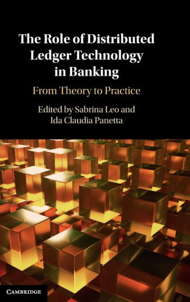 The Role Of Distributed Ledger Technology In Banking: From Theory To Practice
