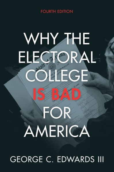 Why The Electoral College Is Bad For America
