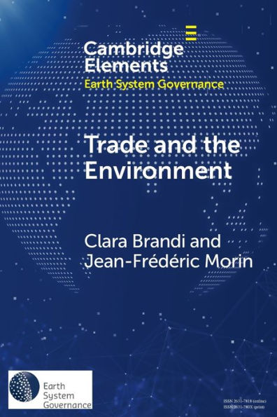 Trade And The Environment (Elements In Earth System Governance)