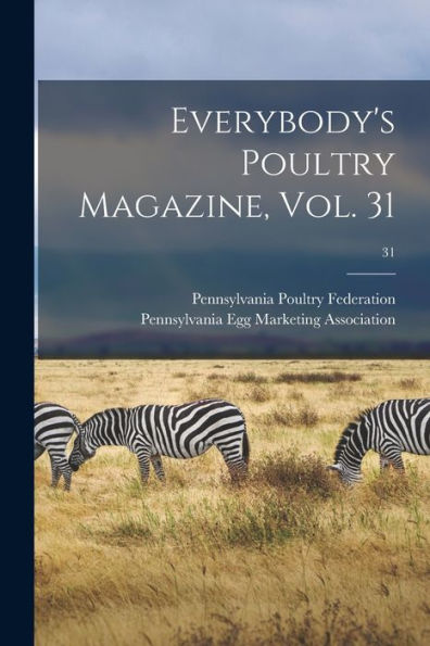 Everybody'S Poultry Magazine, Vol. 31; 31