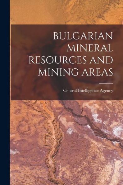 Bulgarian Mineral Resources And Mining Areas