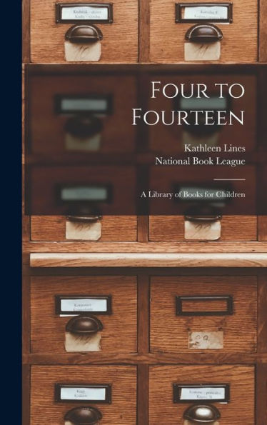 Four To Fourteen: A Library Of Books For Children
