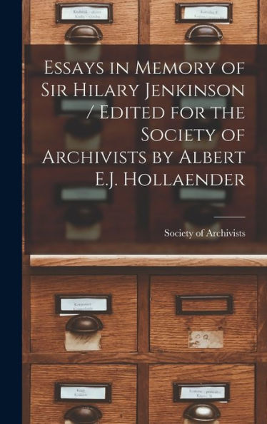 Essays In Memory Of Sir Hilary Jenkinson / Edited For The Society Of Archivists By Albert E.J. Hollaender
