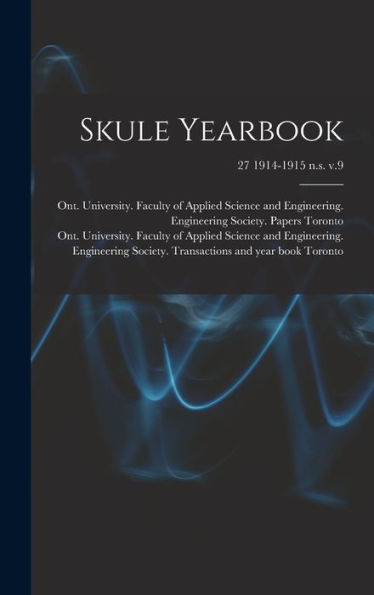 Skule Yearbook; 27 1914-1915 N.S. V.9