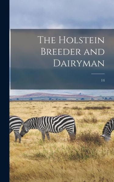 The Holstein Breeder And Dairyman; 14