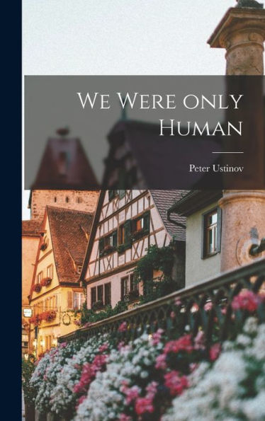 We Were Only Human