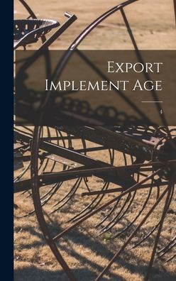 Export Implement Age; 4