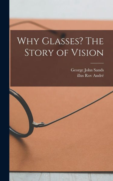 Why Glasses? The Story Of Vision