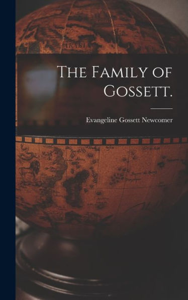 The Family Of Gossett.