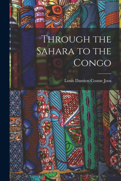 Through The Sahara To The Congo