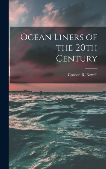 Ocean Liners Of The 20Th Century