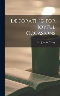 Decorating For Joyful Occasions