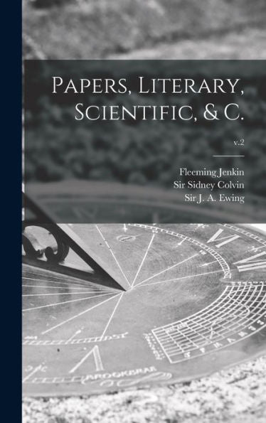 Papers, Literary, Scientific, & C.; V.2