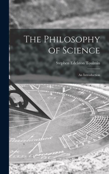 The Philosophy Of Science; An Introduction