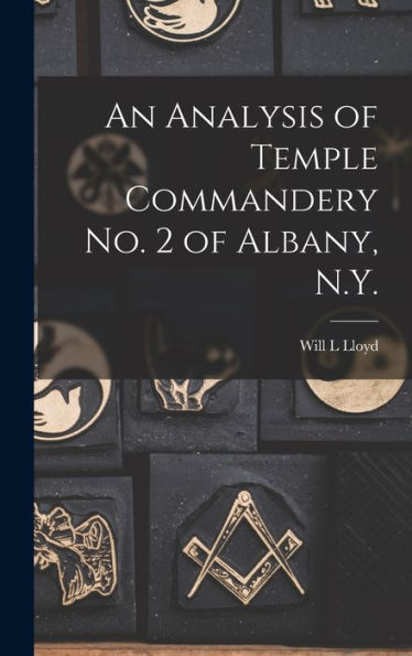 An Analysis Of Temple Commandery No. 2 Of Albany, N.Y.