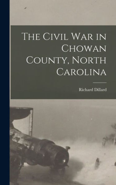 The Civil War In Chowan County, North Carolina