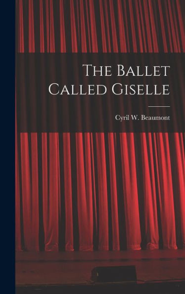 The Ballet Called Giselle