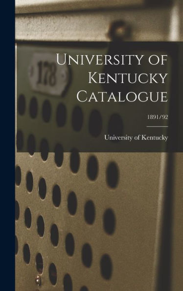 University Of Kentucky Catalogue; 1891/92