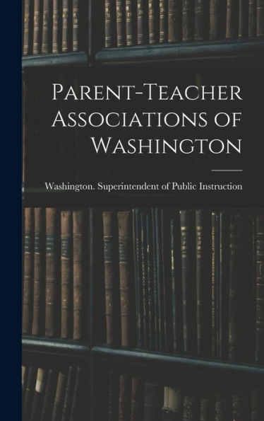 Parent-Teacher Associations Of Washington