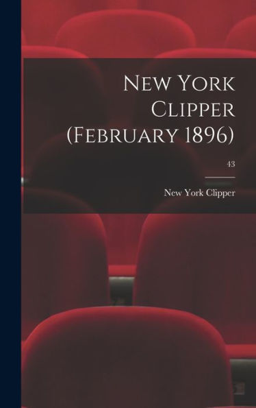New York Clipper (February 1896); 43
