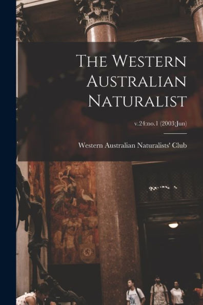 The Western Australian Naturalist; V.24: No.1 (2003: Jun)