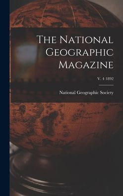 The National Geographic Magazine; V. 4 1892