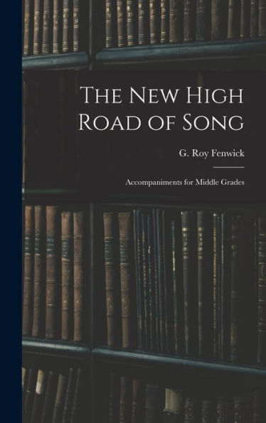 The New High Road Of Song: Accompaniments For Middle Grades