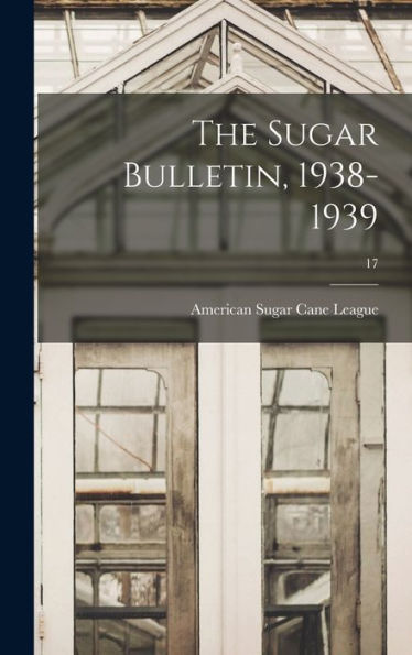 The Sugar Bulletin, 1938-1939; 17