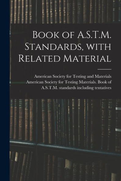 Book Of A.S.T.M. Standards, With Related Material