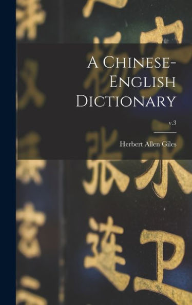 A Chinese-English Dictionary; V.3