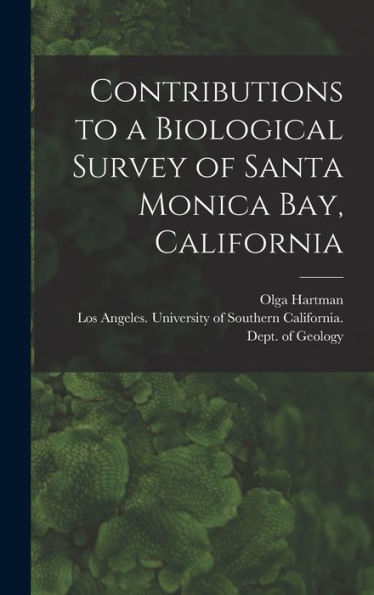 Contributions To A Biological Survey Of Santa Monica Bay, California