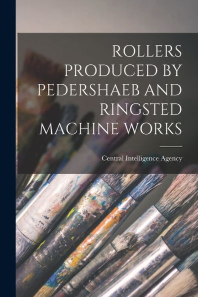 Rollers Produced By Pedershaeb And Ringsted Machine Works