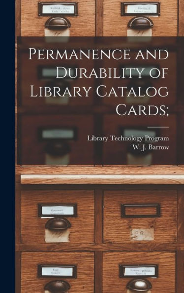 Permanence And Durability Of Library Catalog Cards;