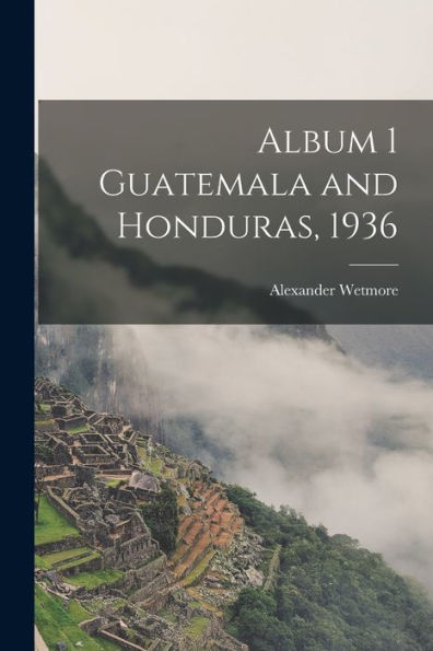 Album 1 Guatemala And Honduras, 1936