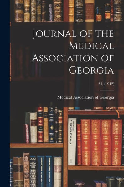 Journal Of The Medical Association Of Georgia; 31, (1942)