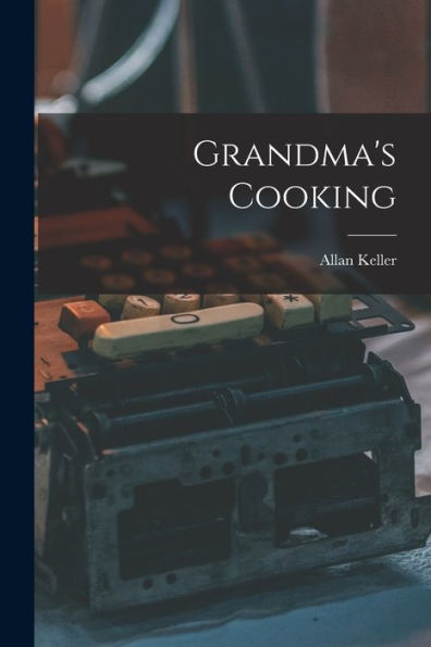 Grandma'S Cooking