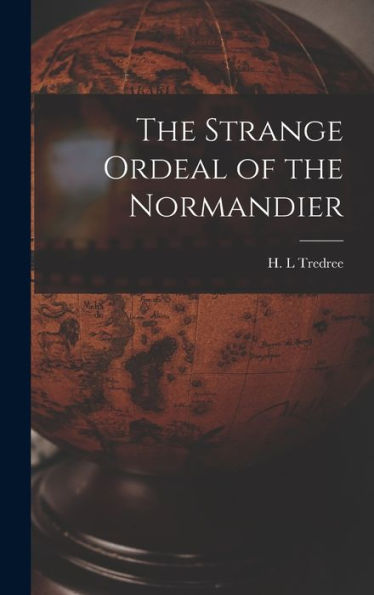 The Strange Ordeal Of The Normandier