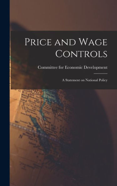 Price And Wage Controls: A Statement On National Policy