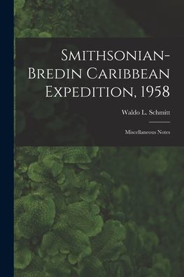 Smithsonian-Bredin Caribbean Expedition, 1958: Miscellaneous Notes