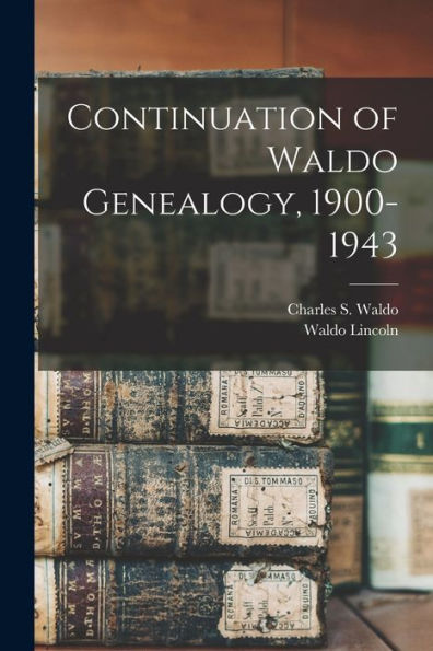 Continuation Of Waldo Genealogy, 1900-1943