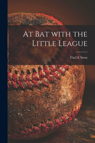 At Bat With The Little League