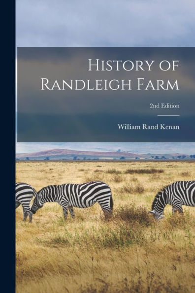 History Of Randleigh Farm; 2Nd Edition