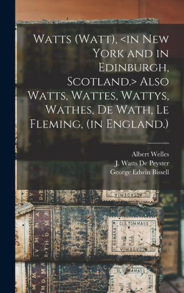 Watts (Watt), Also Watts, Wattes, Wattys, Wathes, De Wath, Le Fleming, (In England.)