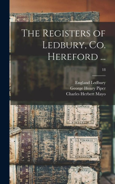 The Registers Of Ledbury, Co. Hereford ...; 18