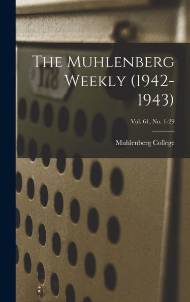 The Muhlenberg Weekly (1942-1943); Vol. 61, No. 1-29