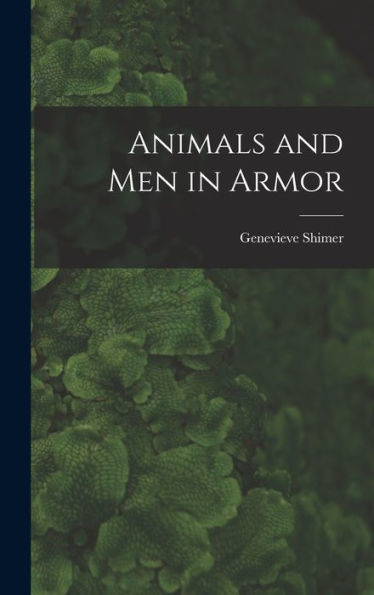 Animals And Men In Armor